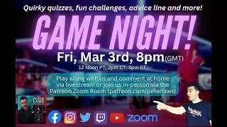 GAME NIGHT Live Friday, 3rd March, 2023. (Peter Laws Patreon) Weird Games!