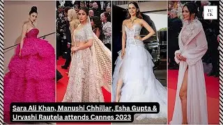 Sara Ali Khan, Esha Gupta, Manushi Chhillar & Urvashi Rautela attends Cannes 2023