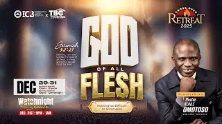 2025 Crossover Retreat Day 2 - God of All Flesh - Morning  Session | 10AM EST December 30th 2025