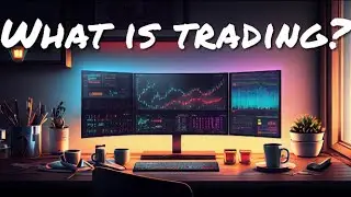 What Is Trading? Stock Market, Crypto, Forex, Commodity, Etc&hellip;