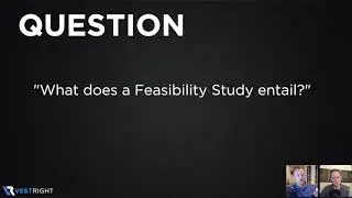 What does a feasibility study entail