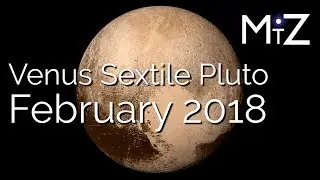 Venus Sextile Pluto Tuesday February 27th, 2018 - True Sidereal Astrology