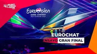 El Eurochat: Post del Primer Ensayo General de la gran final de Eurovisi&oacute;n 2021