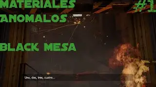 Materiales An&oacute;malos | Black Mesa #1