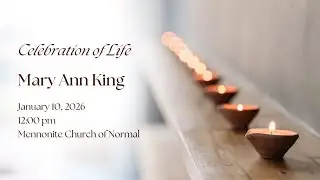 Celebration of Life for Mary Ann King