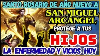 ROSARIO de HOY A SAN MIGUEL ARCÁNGEL POR LOS HIJOS  👉 OBTÉN LA PROTECCIÓN  💖 MIERCOLES 14 ENERO 2026