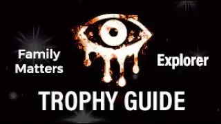 EYES the horror game - Trophy Walkthrough - Explorer and Family Matters