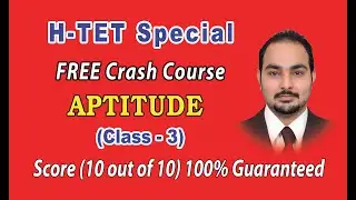 (HTET) Aptitude ||Class -3|| FREE - Crash Course Series|| By Mohit sir ||