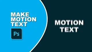 How to make motion text in Photoshop