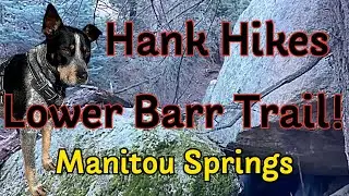 Lower Barr Trail Adventure! 🐶 Sunny Day, Snowy Views & a Hidden Waterfall