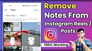 How To Delete Notes From Instagram Reels and Posts | Remove Notes From Post and Reels On Instagram