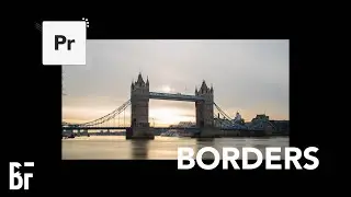 Create a Custom Border for Your Videos - Premiere Pro