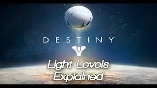Destiny Light Levels Explained! Guide: What Light on Gear Actually Does.