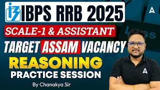 Reasoning Practice Session | IBPS RRB Exam Preparation 2025 | By Chanakya Sir