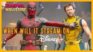 When will Deadpool and Wolverine stream on Disney Plus? Let&rsquo;s break it down! October? November?