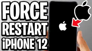 How To Force Restart iPhone 12 - Full Guide