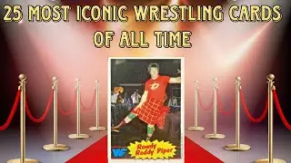 25 Most Iconic Wrestling Cards of All Time Preview