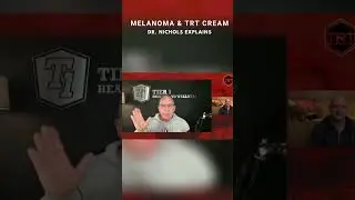 Melanoma and Testosterone Cream Dr. Keith Nichols explains!