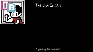 The Dish Is Out A game by John Harwood | itch.io games