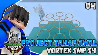 VORTEX SMP S4 - PLATFORM UNTUK BASE TERCINTA - #4 - Minecraft Survival