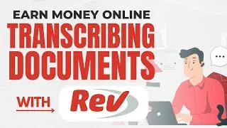 How To Earn Money Online Transcribing Documents Using Rev.com (Complete Tutorial)