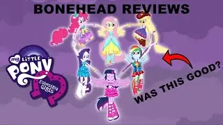 Equestria Girls Is Still REALLY Good!!!