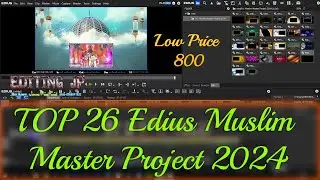 TOP 26 Edius Muslim Master Project 2024 ! edius 3d muslim project 2024 ! edius islamic project !