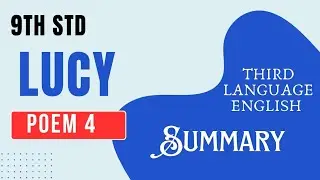 LUCY Poem SUMMARY 9th STD Third Language English 