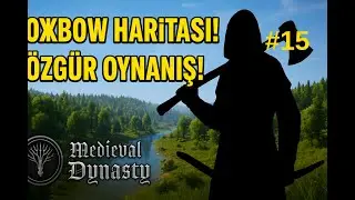 Ana Hikâye Yok! Oxbow Haritasında Tam Özgür Keşif 🌲#15
