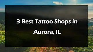 3 Best Tattoo Shops in Aurora, Illinois 2024 | Tattoo Studios