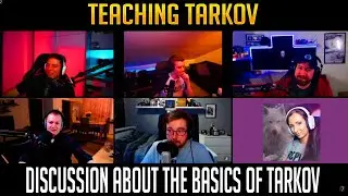 Community Podcast: Teaching Tarkov - Guests: Shina4, Onepeg, Kippenbro, Dinez, Samosh