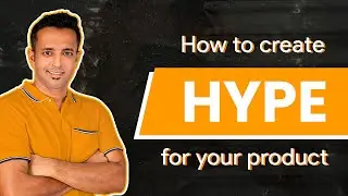How To Create Hype For a Product | Mayank Mittal | Build Hype Around Your Brand