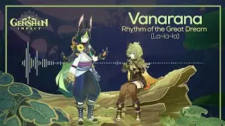 Vanarana (La-la-la) - Rhythm of the Great Dream / Sumeru | Orchestral Version | [Genshin Impact]