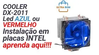 Cooler DX-2011 Led Azul ou Vermelho - Instala&ccedil;&atilde;o em placas INTEL