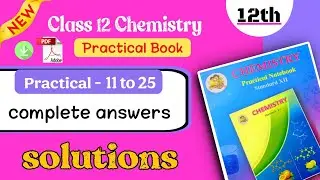 class 12 chemistry practical book - 12th chemistry practical experiment 11 to 25 practical answer