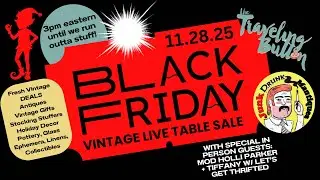 Shop Small #VINTAGE Business Black Friday | LIVE TABLE SALE | Freshly picked goodies + DEALS