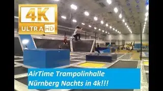 AirTime Trampolinhalle N&uuml;rnberg NACHTS in (4k)!!!