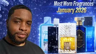 My Most Worn Fragrances of January 2026