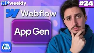 Webflow Components In App Gen: Is This the Future of Web Apps? - WF Weekly 24