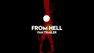 From Hell - Fan Trailer
