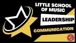 ⭐️ Leadership Program - COMMUNICATION | Little School of Music