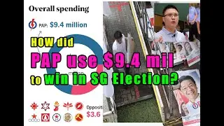 SG Politics - PAP Win in Election because They spent 