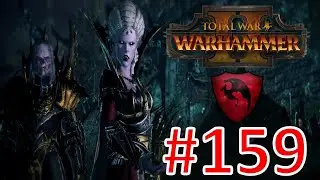 Total War: Warhammer II Isabella von Carstein Mortal Empires Campaign Part 159