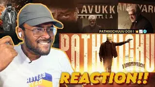 Vidaamuyarchi - Pathikichu Lyric Video | REACTION!! | Ajith Kumar | Anirudh | Magizh Thirumeni
