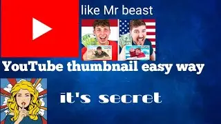 How to make thumbnail like Mr beast and craziest man