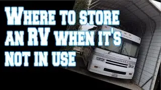 Where to store an RV when not being used
