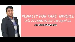 The Game changing Penalty Provision| New Penalty for issuing Fake invoice u/s 271AAD