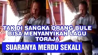 Suaranya mantap bule menyanyi lagu Toraja