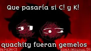 Que pasar&iacute;a si... k! y c! quackity fueran gemelos.... (𝙊𝙧𝙞𝙜𝙞𝙣𝙖𝙡, 𝙗𝙮:𝙈𝙀𝙃𝙋)