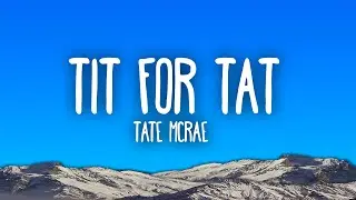 Tate McRae - TIT FOR TAT
